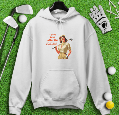 Play Best After 19th Hole Hoodie - TeeHee Golf Gear