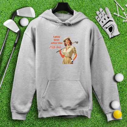 Play Best After 19th Hole Hoodie - TeeHee Golf Gear