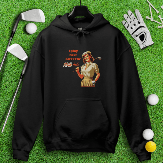 Play Best After 19th Hole Hoodie - TeeHee Golf Gear