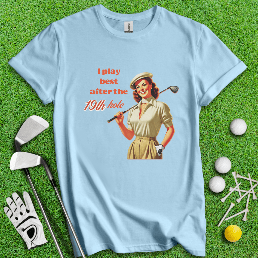 Play Best After 19th Hole T-shirt - TeeHee Golf Gear