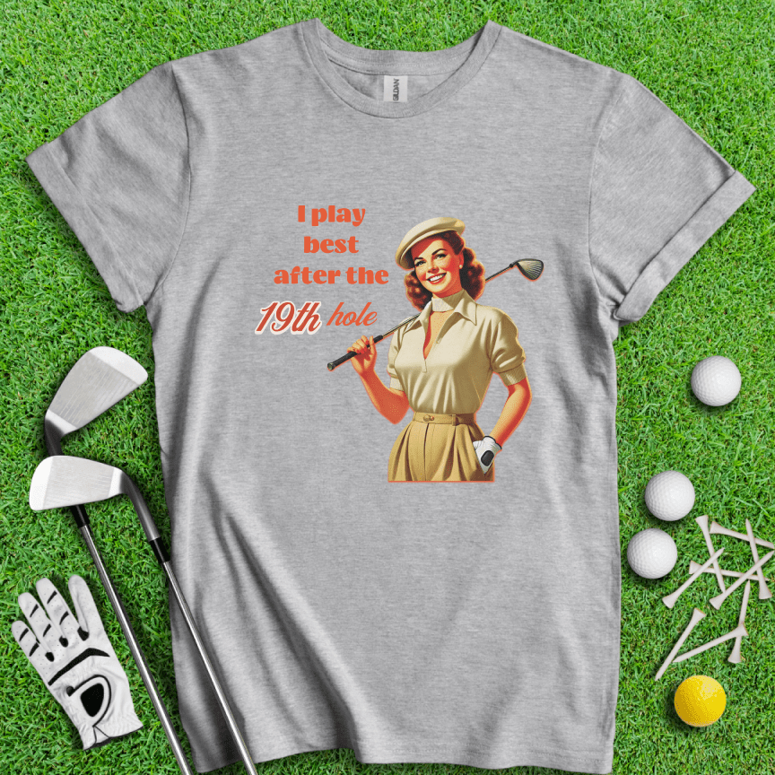 Play Best After 19th Hole T-shirt - TeeHee Golf Gear