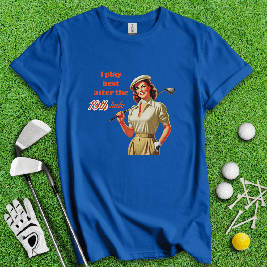 Play Best After 19th Hole T-shirt - TeeHee Golf Gear