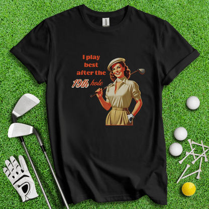 Play Best After 19th Hole T-shirt - TeeHee Golf Gear