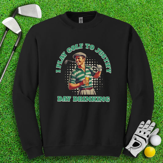 Play Golf To Justify Day Drinking Crewneck - TeeHee Golf Gear