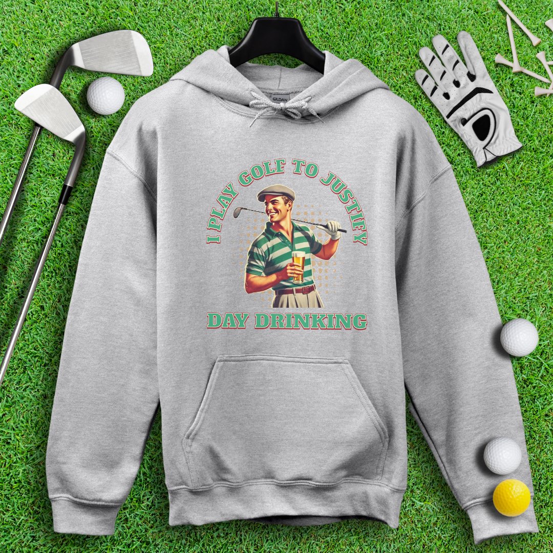 Play Golf To Justify Day Drinking Hoodie - TeeHee Golf Gear