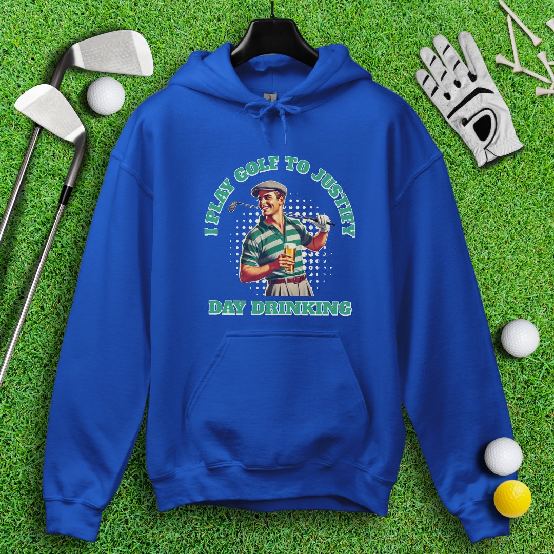 Play Golf To Justify Day Drinking Hoodie - TeeHee Golf Gear