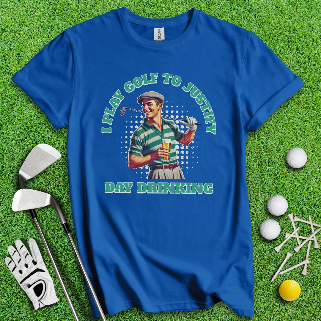 Play Golf To Justify Day Drinking T-Shirt - TeeHee Golf Gear