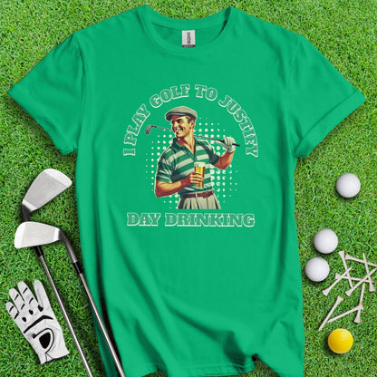 Play Golf To Justify Day Drinking T-Shirt - TeeHee Golf Gear