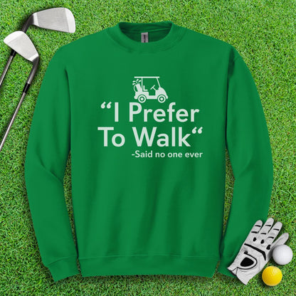 Prefer to Walk Crewneck - TeeHee Golf Gear