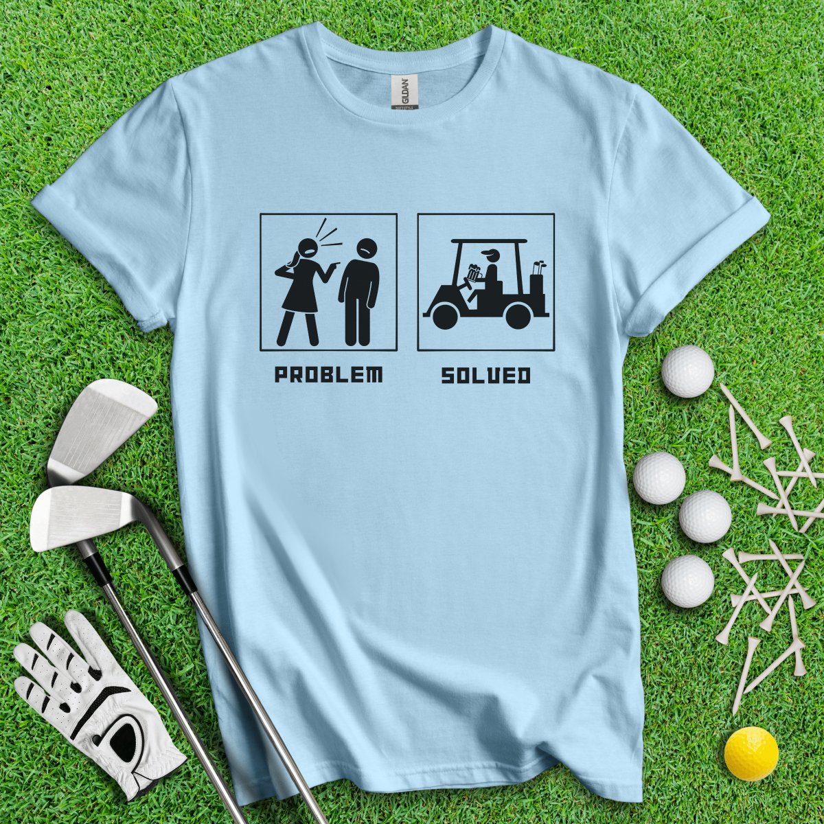 Problem Solved Dark Humor T - Shirt - TeeHee Golf Gear