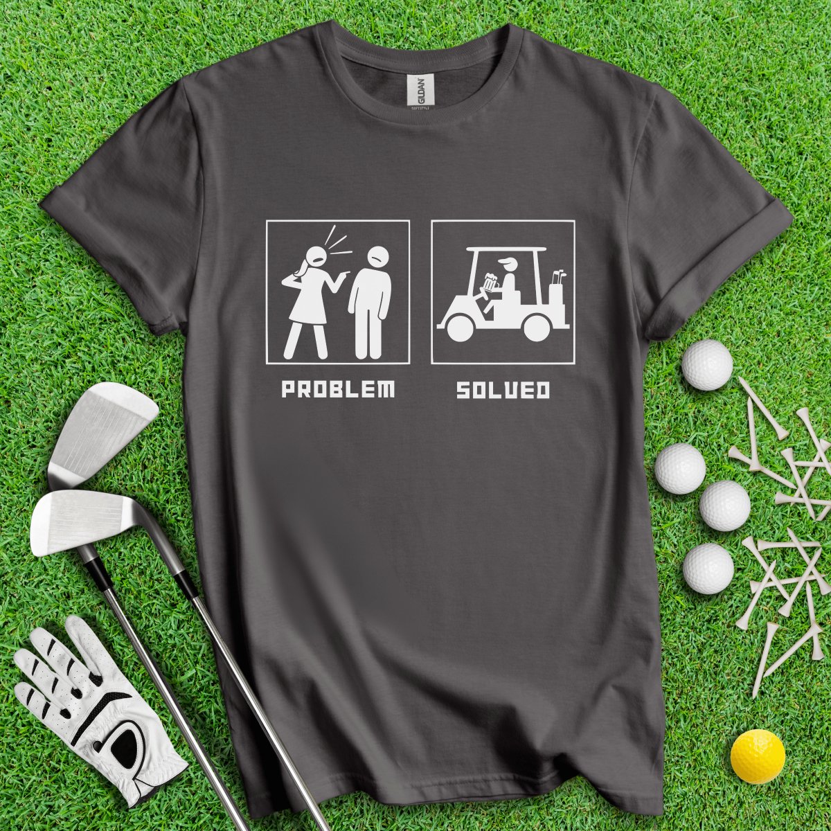 Problem Solved Dark Humor T - Shirt - TeeHee Golf Gear