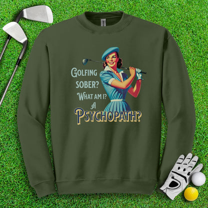 Psychopath Golf Sober Crewneck - TeeHee Golf Gear