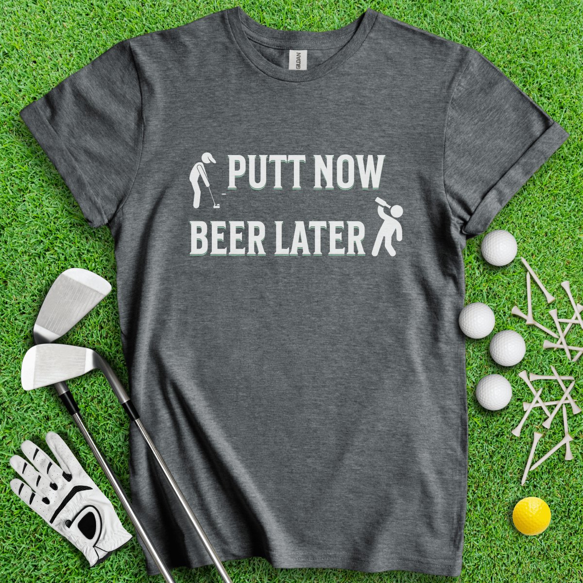 Putt Now Beer Later T - Shirt - TeeHee Golf Gear