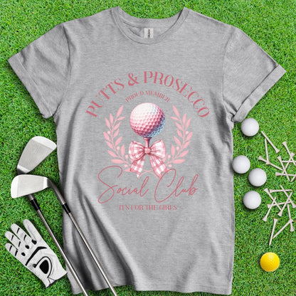 Putts & Prosecco Social Club T-Shirt - TeeHee Golf Gear