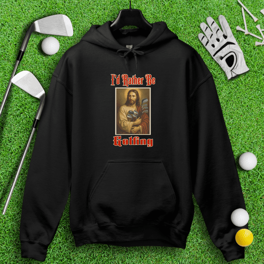 Rather Be Golfing Hoodie - TeeHee Golf Gear