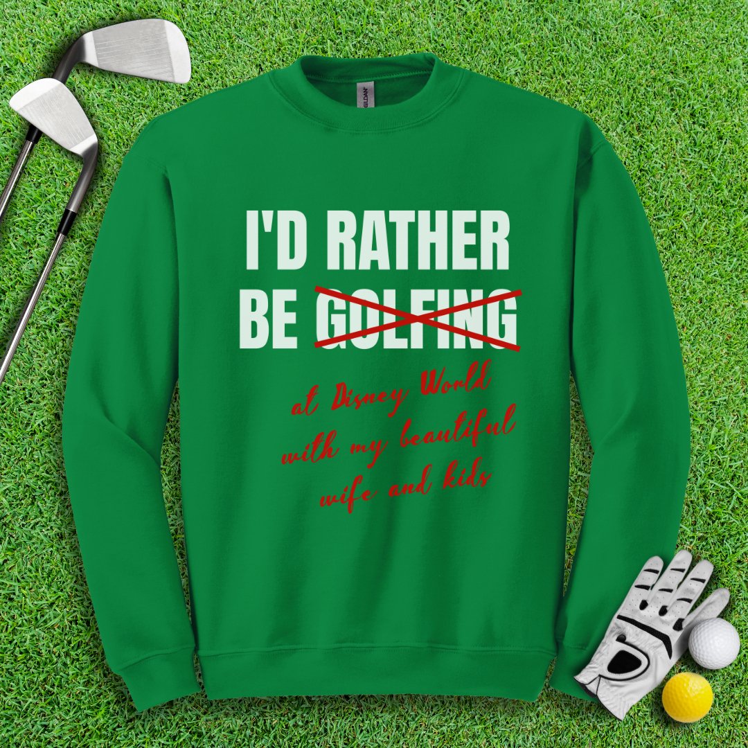 Rather Be Golfing I Mean Disney Crewneck - TeeHee Golf Gear