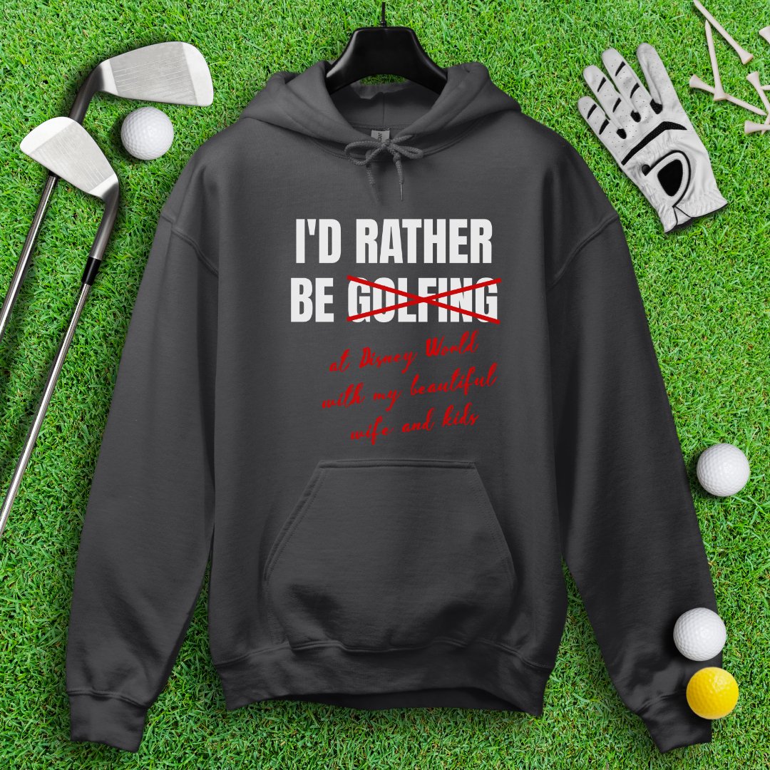 Rather Be Golfing I Mean Disney Hoodie - TeeHee Golf Gear