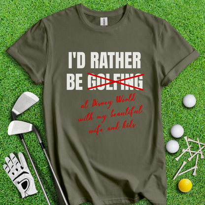 Rather Be Golfing I Mean Disney T-Shirt - TeeHee Golf Gear