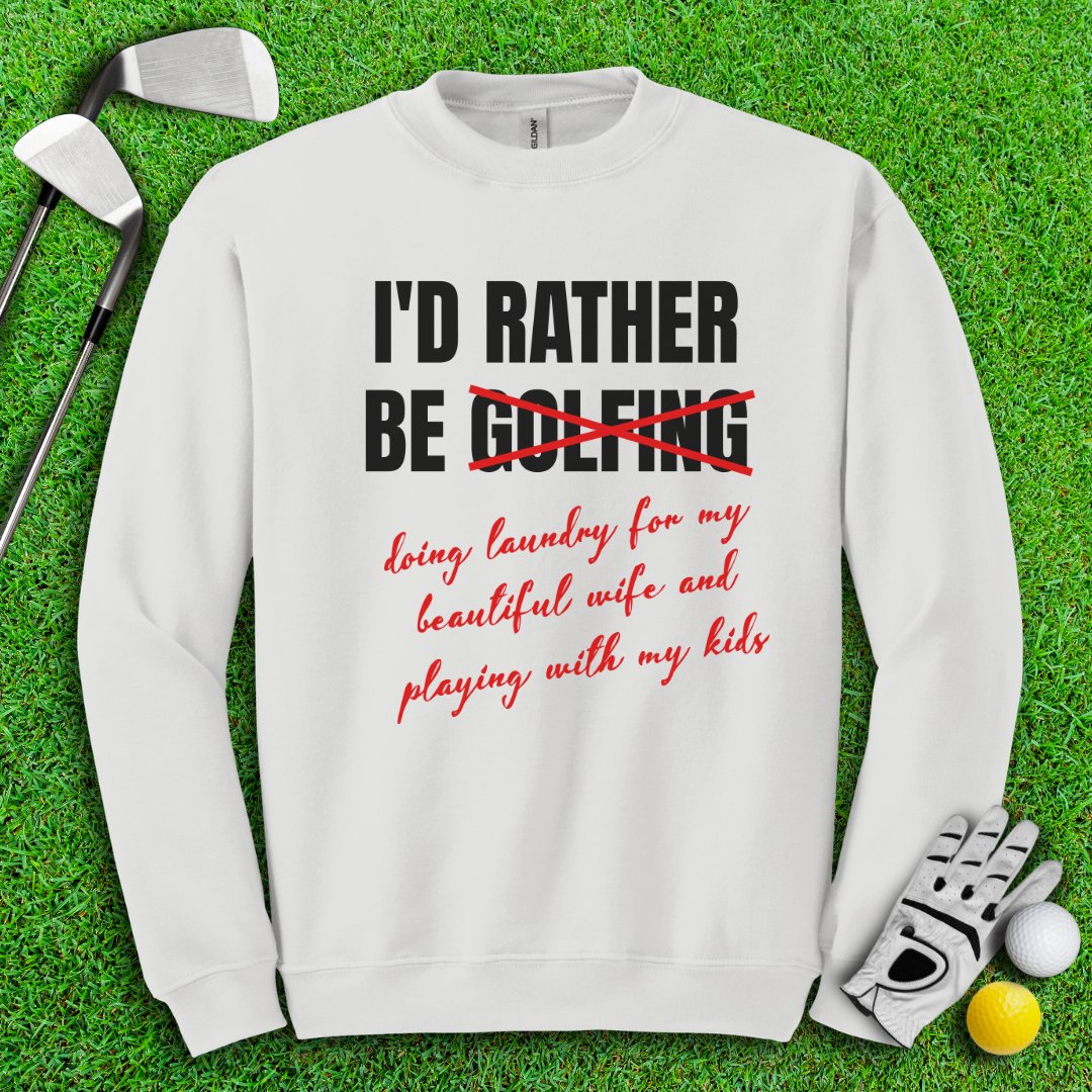 Rather Be Golfing I Mean Laundry Crewneck - TeeHee Golf Gear