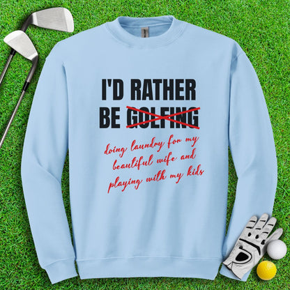 Rather Be Golfing I Mean Laundry Crewneck - TeeHee Golf Gear