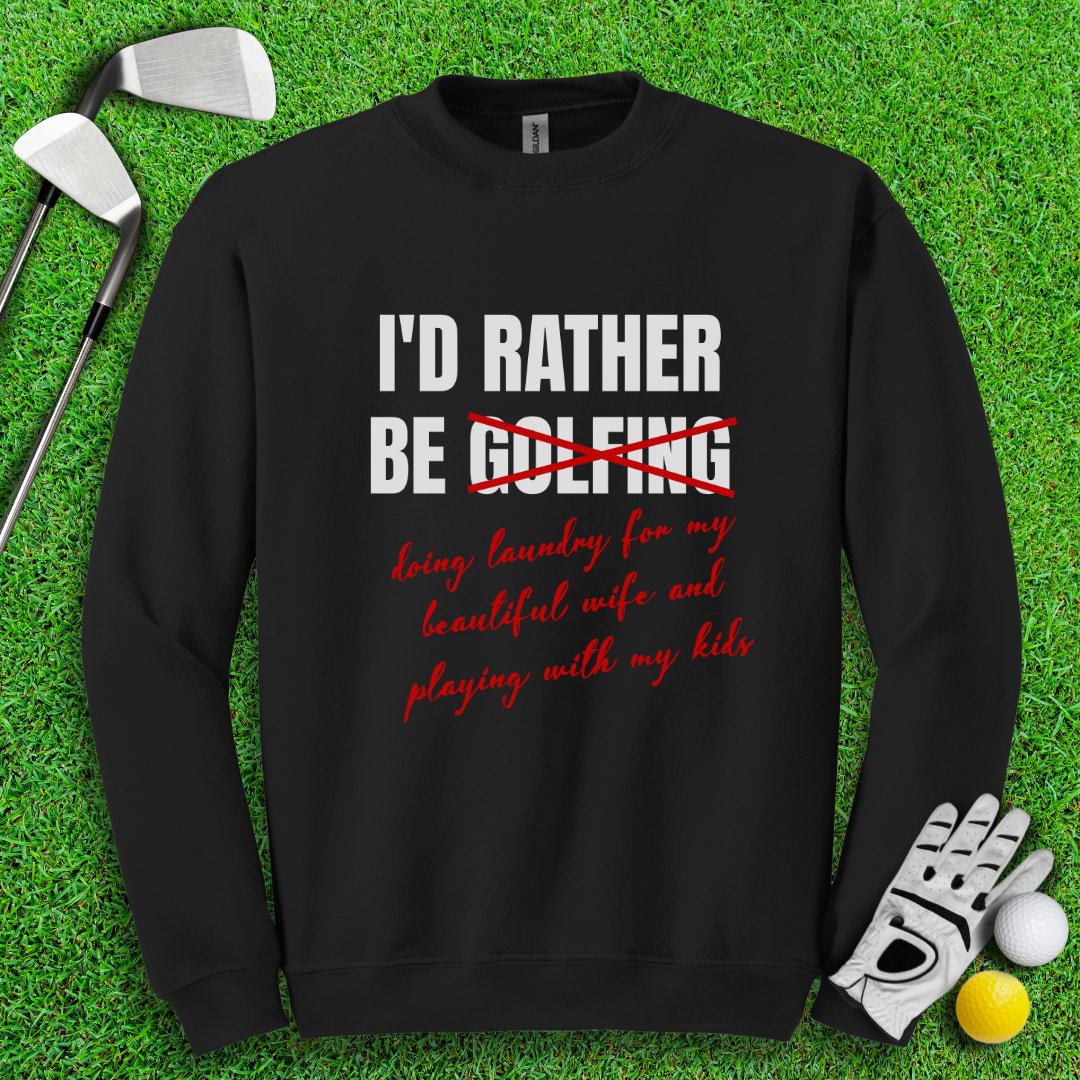 Rather Be Golfing I Mean Laundry Crewneck - TeeHee Golf Gear