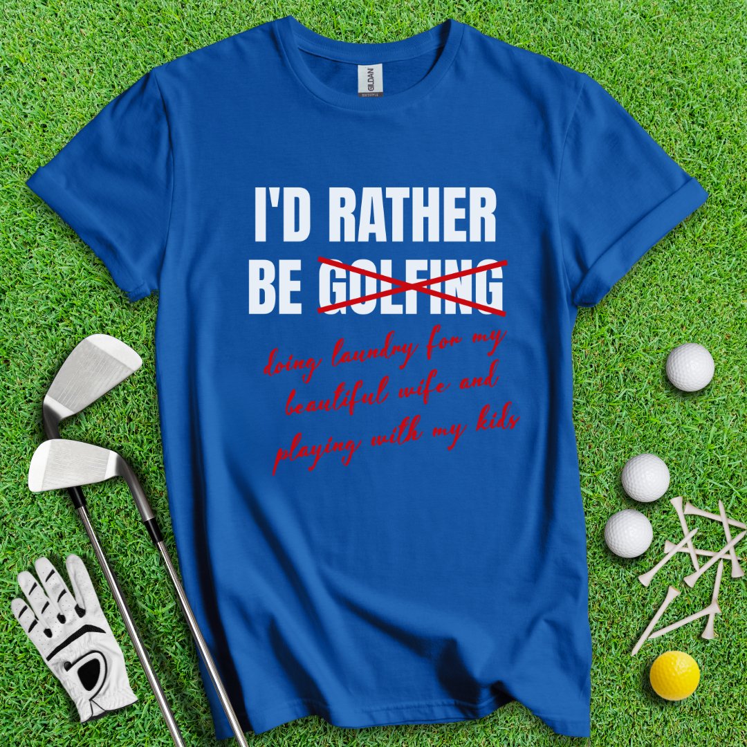 Rather Be Golfing I Mean Laundry T-Shirt - TeeHee Golf Gear