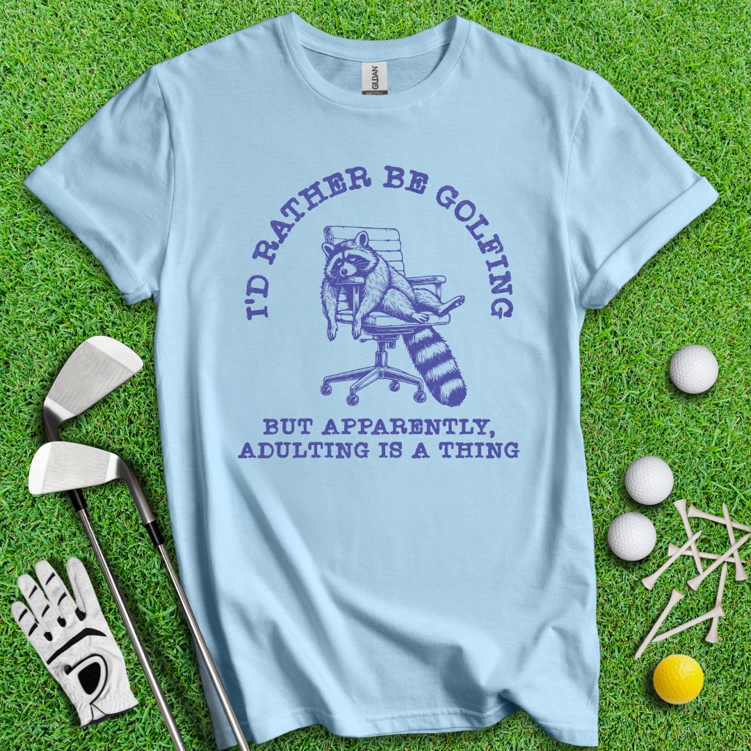 Rather Be Golfing Raccoon T-Shirt - TeeHee Golf Gear