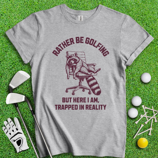 Rather Be Golfing Raccoon T-Shirt - TeeHee Golf Gear