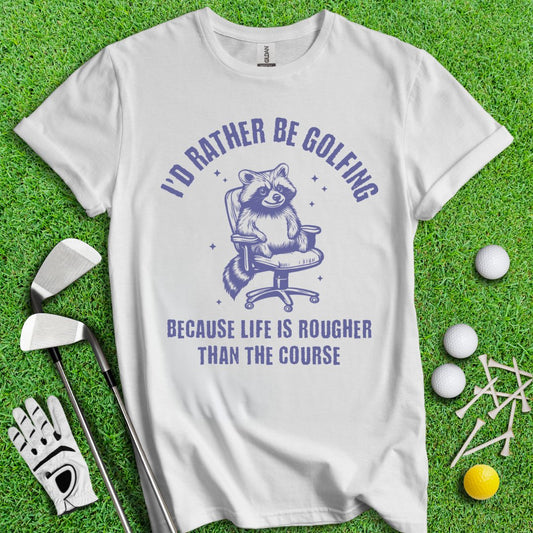 Rather Be Golfing Raccoon T-Shirt - TeeHee Golf Gear