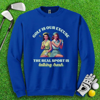 Real Sport Is Talking Trash Crewneck - TeeHee Golf Gear
