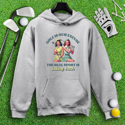 Real Sport Is Talking Trash Hoodie - TeeHee Golf Gear