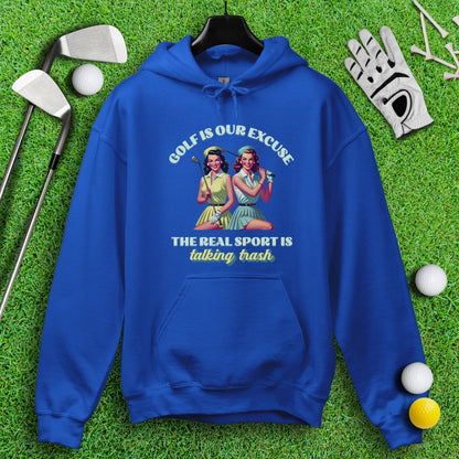 Real Sport Is Talking Trash Hoodie - TeeHee Golf Gear