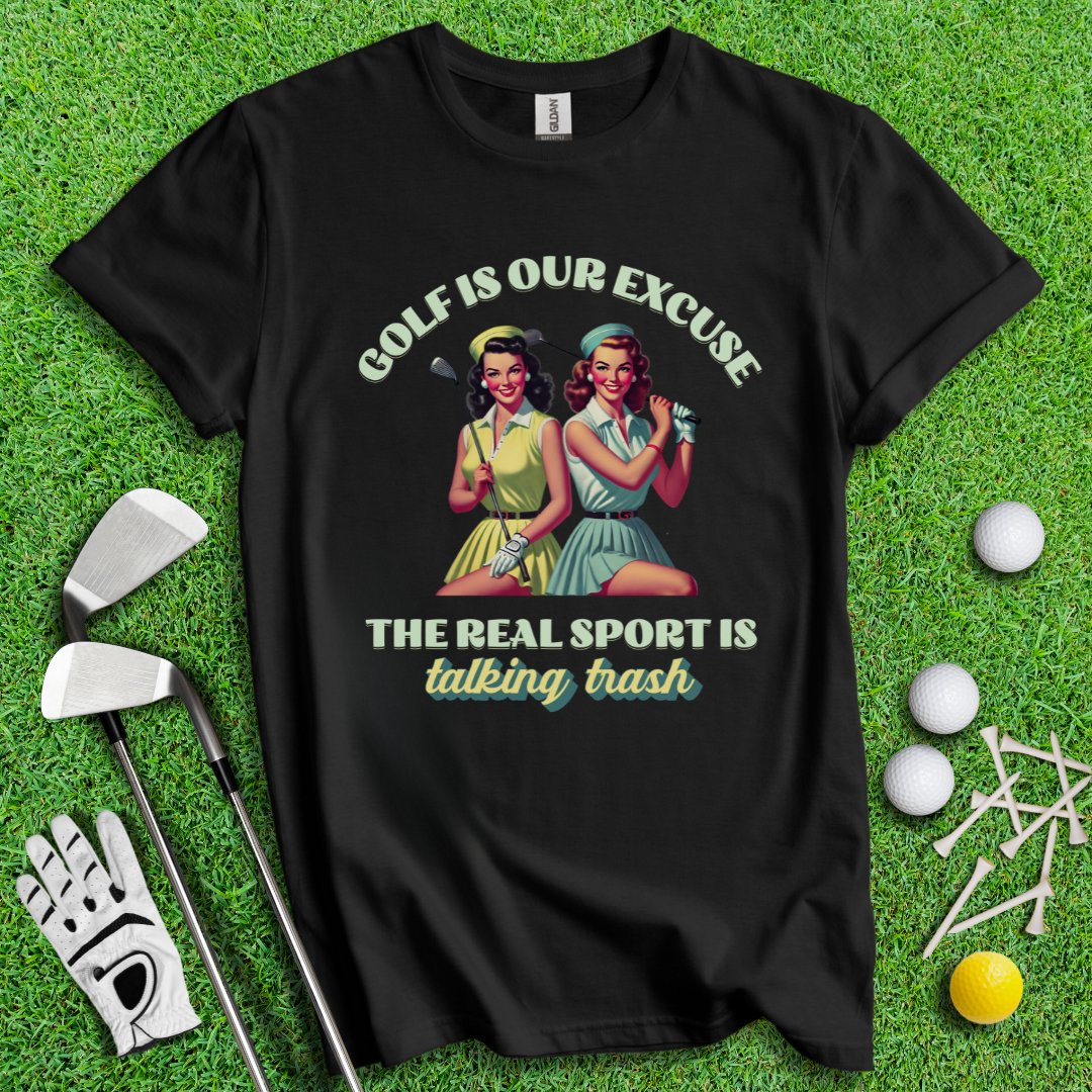 Real Sport Is Talking Trash T-Shirt - TeeHee Golf Gear