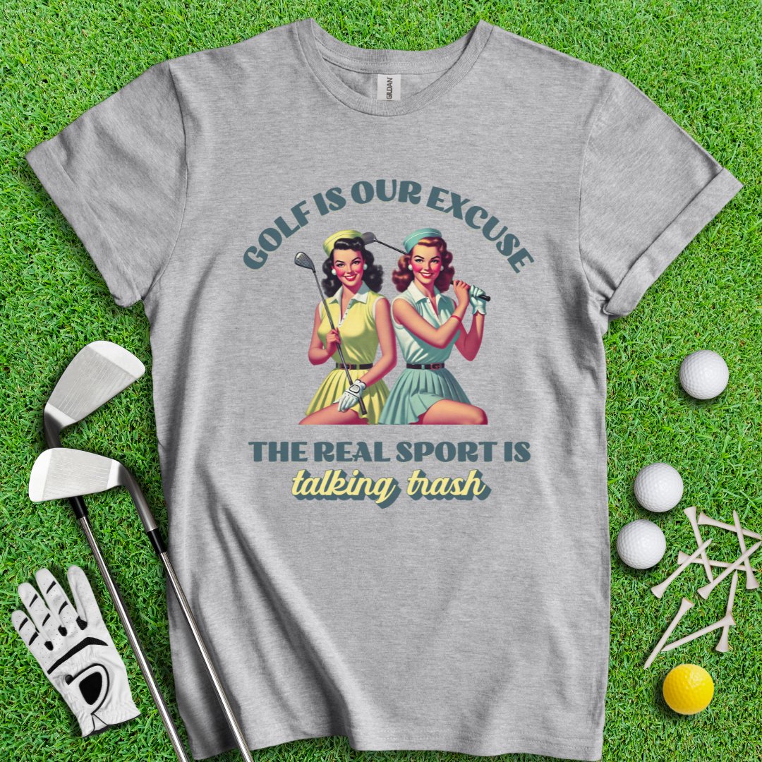 Real Sport Is Talking Trash T-Shirt - TeeHee Golf Gear