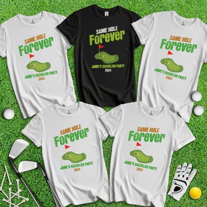 Same Hole Forever Funny Custom Bachelor Party Golf T - Shirt - TeeHee Golf Gear