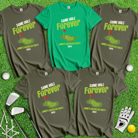 Same Hole Forever Funny Custom Bachelor Party Golf T - Shirt - TeeHee Golf Gear