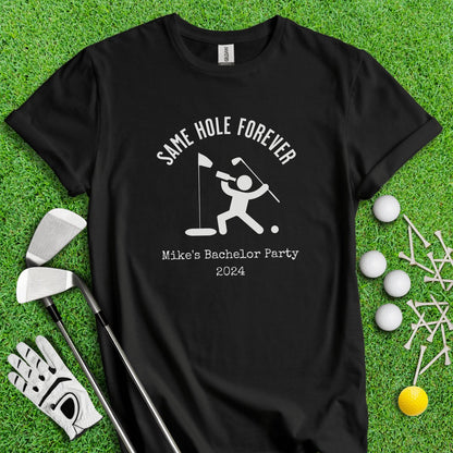 Same Hole Forever Funny Golf Icon Personalized Bachelor Party Golf T - Shirt - TeeHee Golf Gear