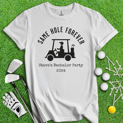 Same Hole Forever Funny Golf Icon Personalized Bachelor Party Golf T - Shirt - TeeHee Golf Gear