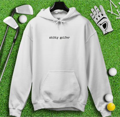 Shitty Golfer Hoodie - TeeHee Golf Gear