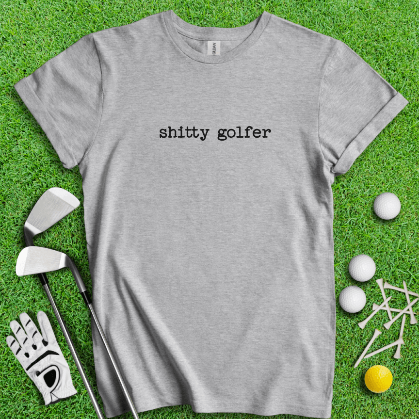 Shitty Golfer T-shirt - TeeHee Golf Gear