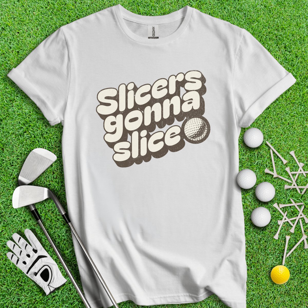 Slicers Gonna Slice Funny Golf T - Shirt - TeeHee Golf Gear