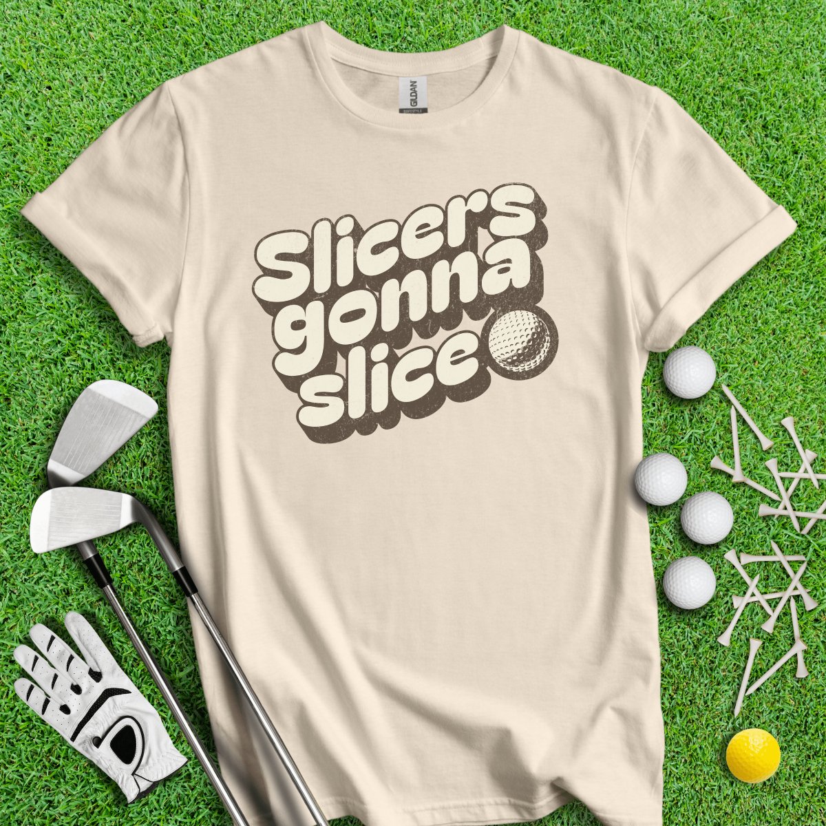 Slicers Gonna Slice Funny Golf T - Shirt - TeeHee Golf Gear