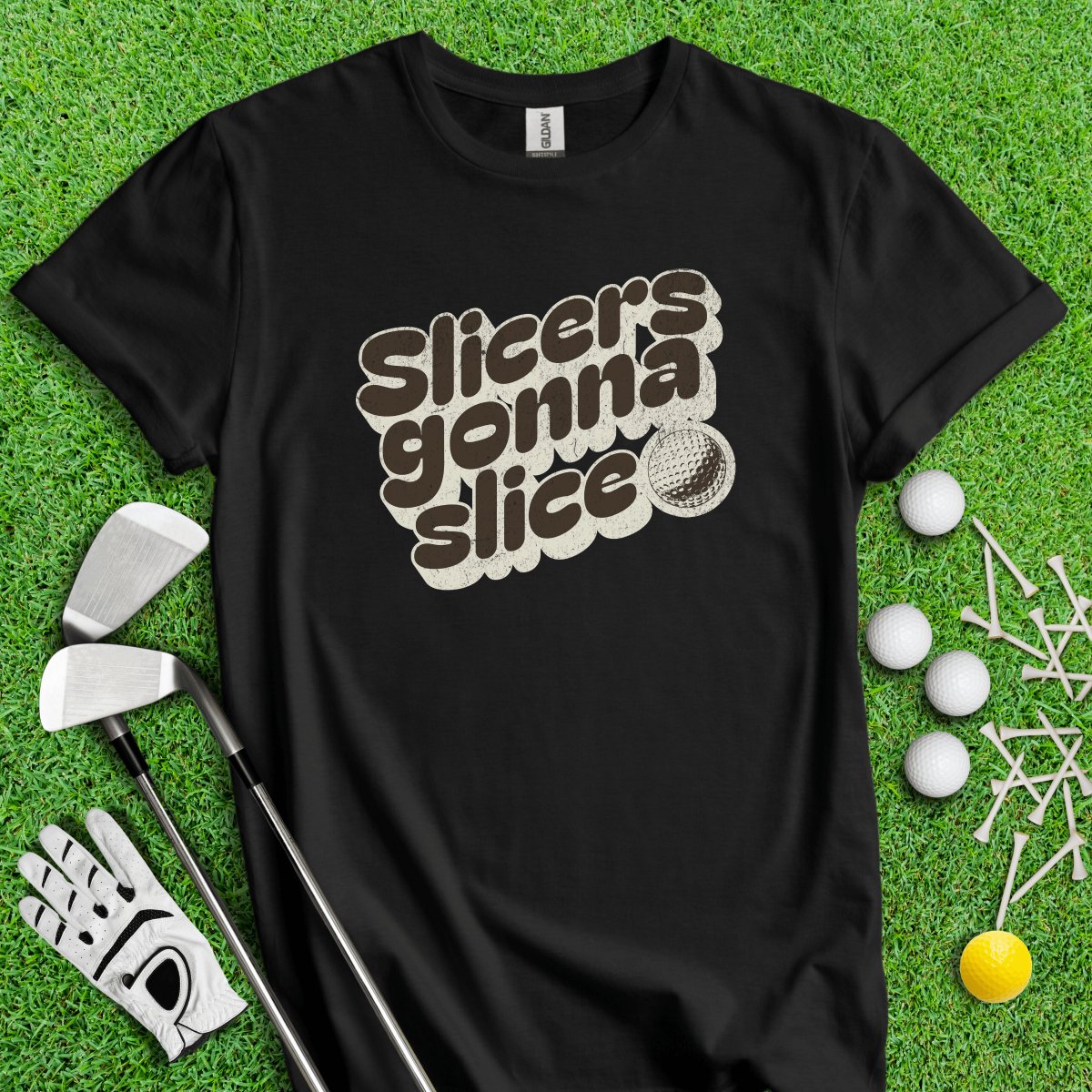 Slicers Gonna Slice Funny Golf T - Shirt - TeeHee Golf Gear