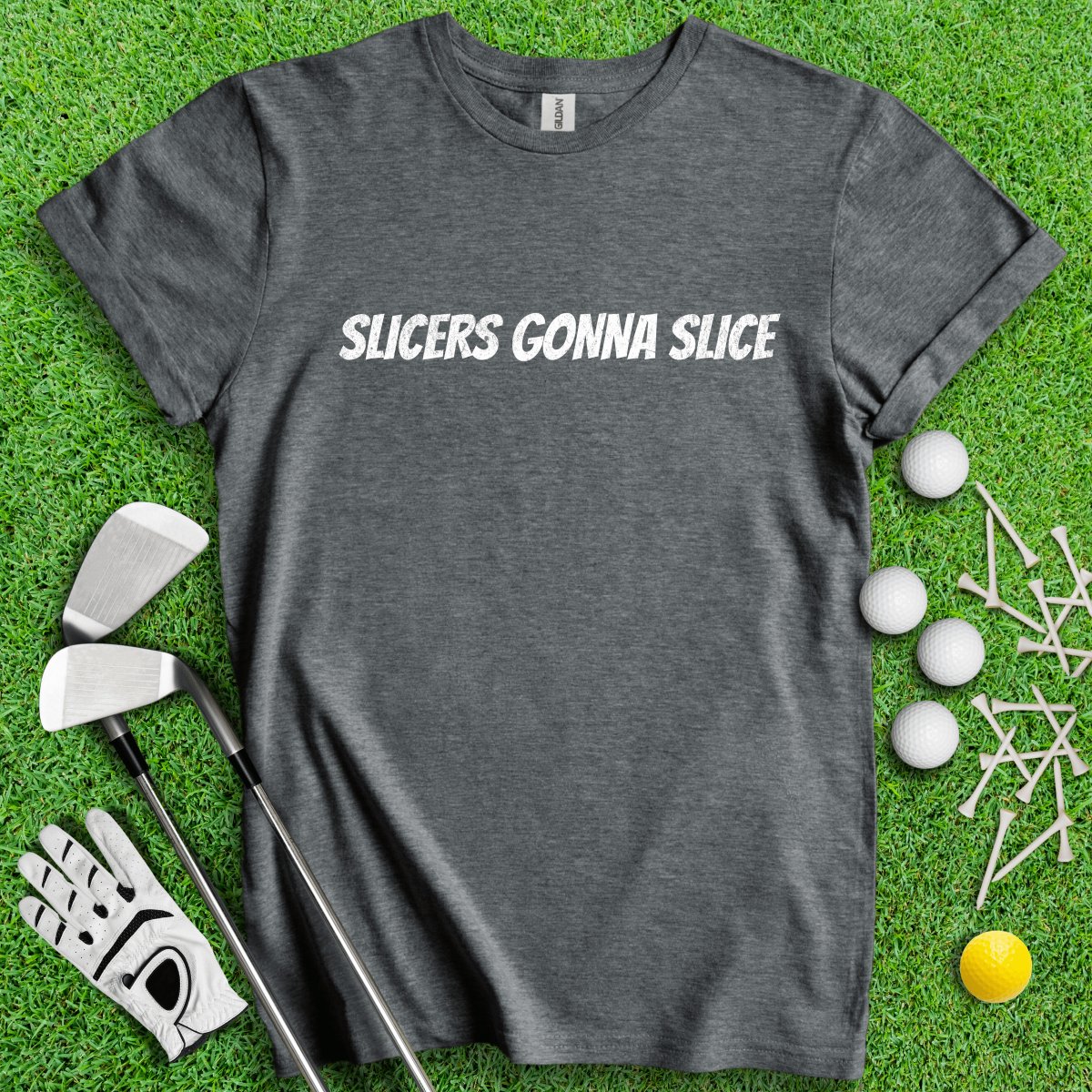 Slicers Gonna Slice Funny Golf T - Shirt - TeeHee Golf Gear