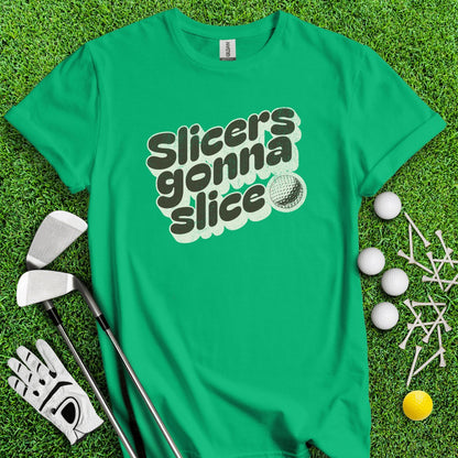 Slicers Gonna Slice Funny Golf T - Shirt - TeeHee Golf Gear