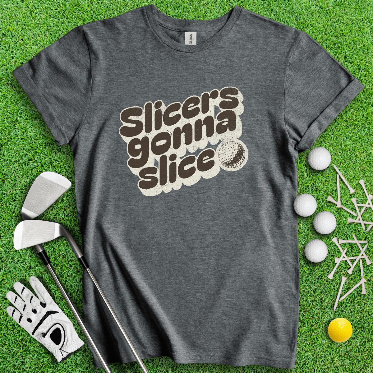 Slicers Gonna Slice Funny Golf T - Shirt - TeeHee Golf Gear