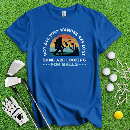 Some Just Looking for Bigfoot and Golf Balls T - Shirt - TeeHee Golf Gear