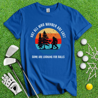 Some Just Looking for Bigfoot and Golf Balls T - Shirt - TeeHee Golf Gear