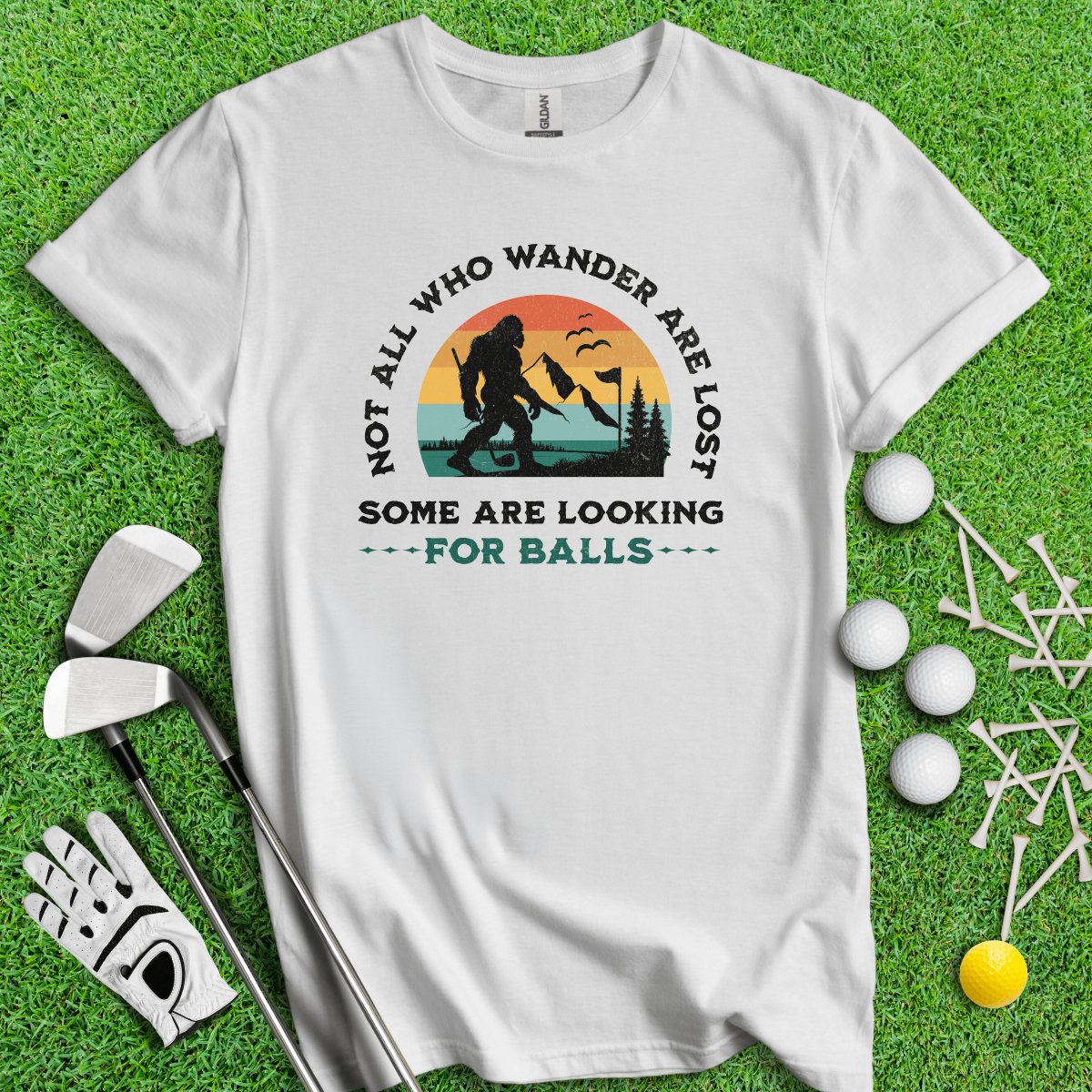 Some Just Looking for Bigfoot and Golf Balls T - Shirt - TeeHee Golf Gear