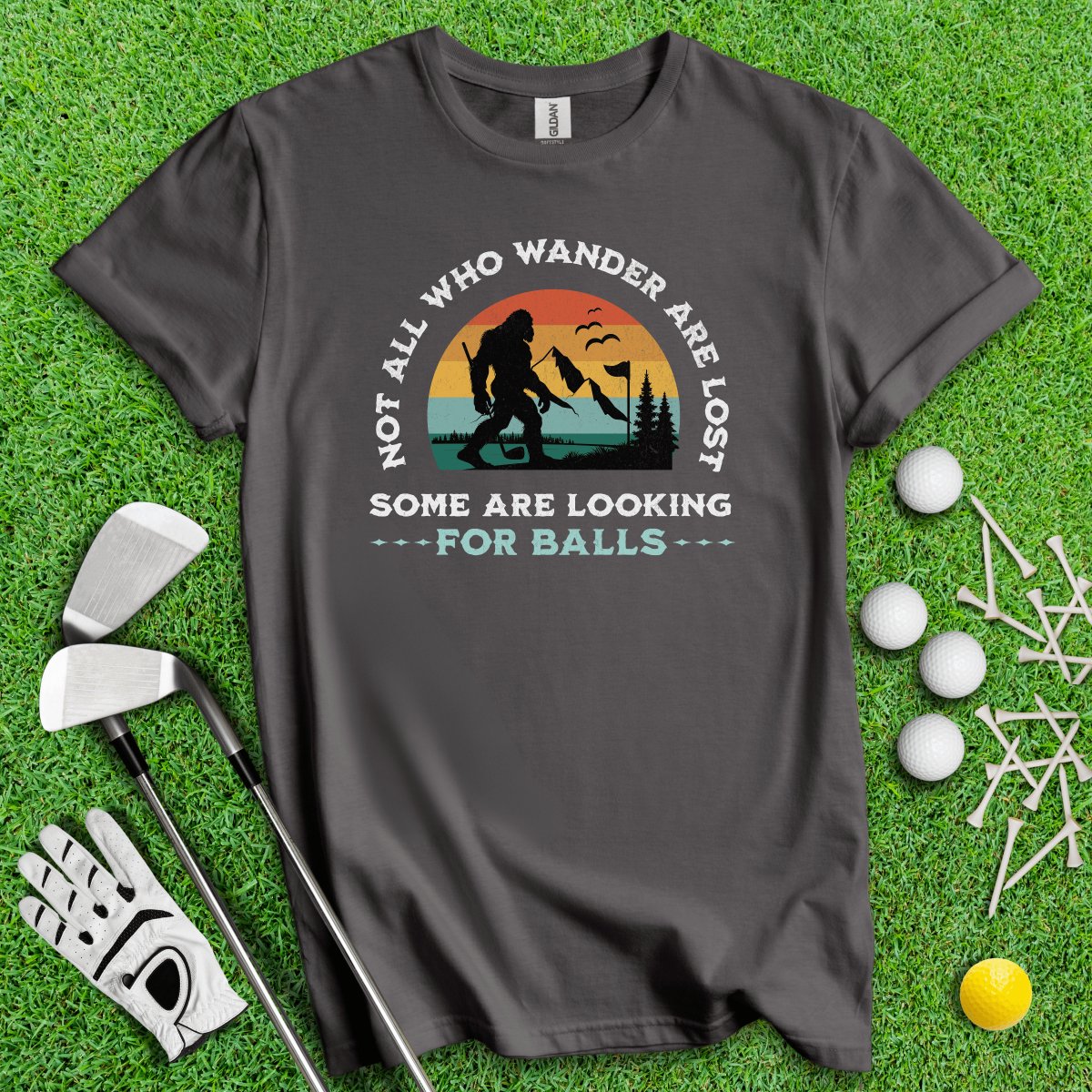 Some Just Looking for Bigfoot and Golf Balls T - Shirt - TeeHee Golf Gear